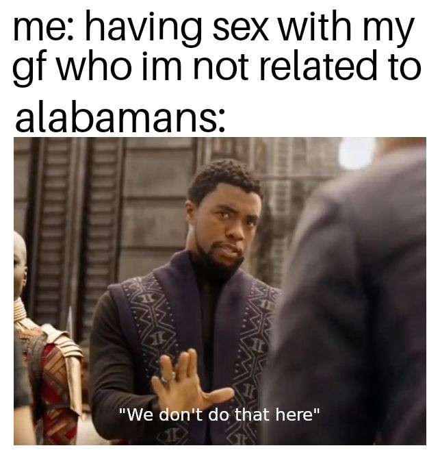 Alabama 100 Memes we dont do that