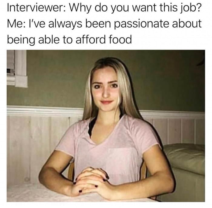 funny work memes - getting interviewed is a pain 
working hard meme	
back to work meme	
