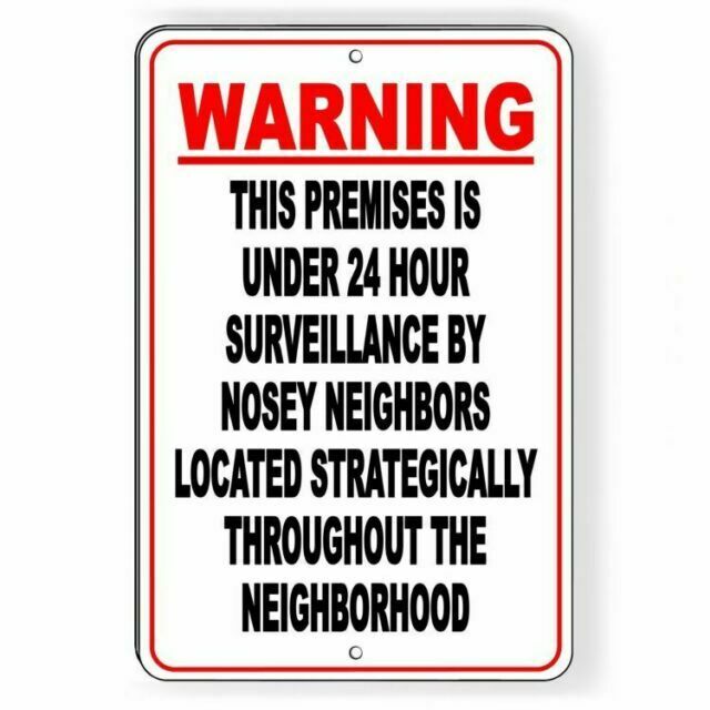 warning nosey neighbor sign